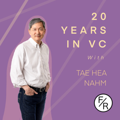 20 Years in VC, unlocking growth and supporting startups, by Tae Hea Nahm Image